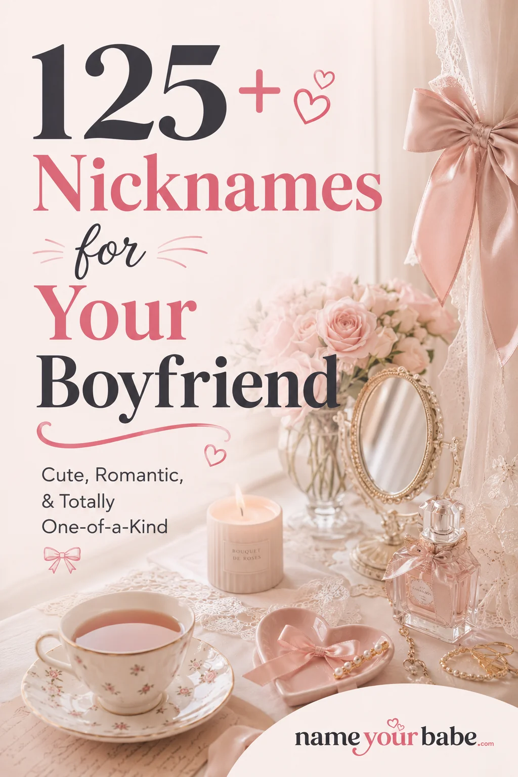 125+ Nicknames for Boyfriend: Cute, Funny & Romantic Names He'll Love