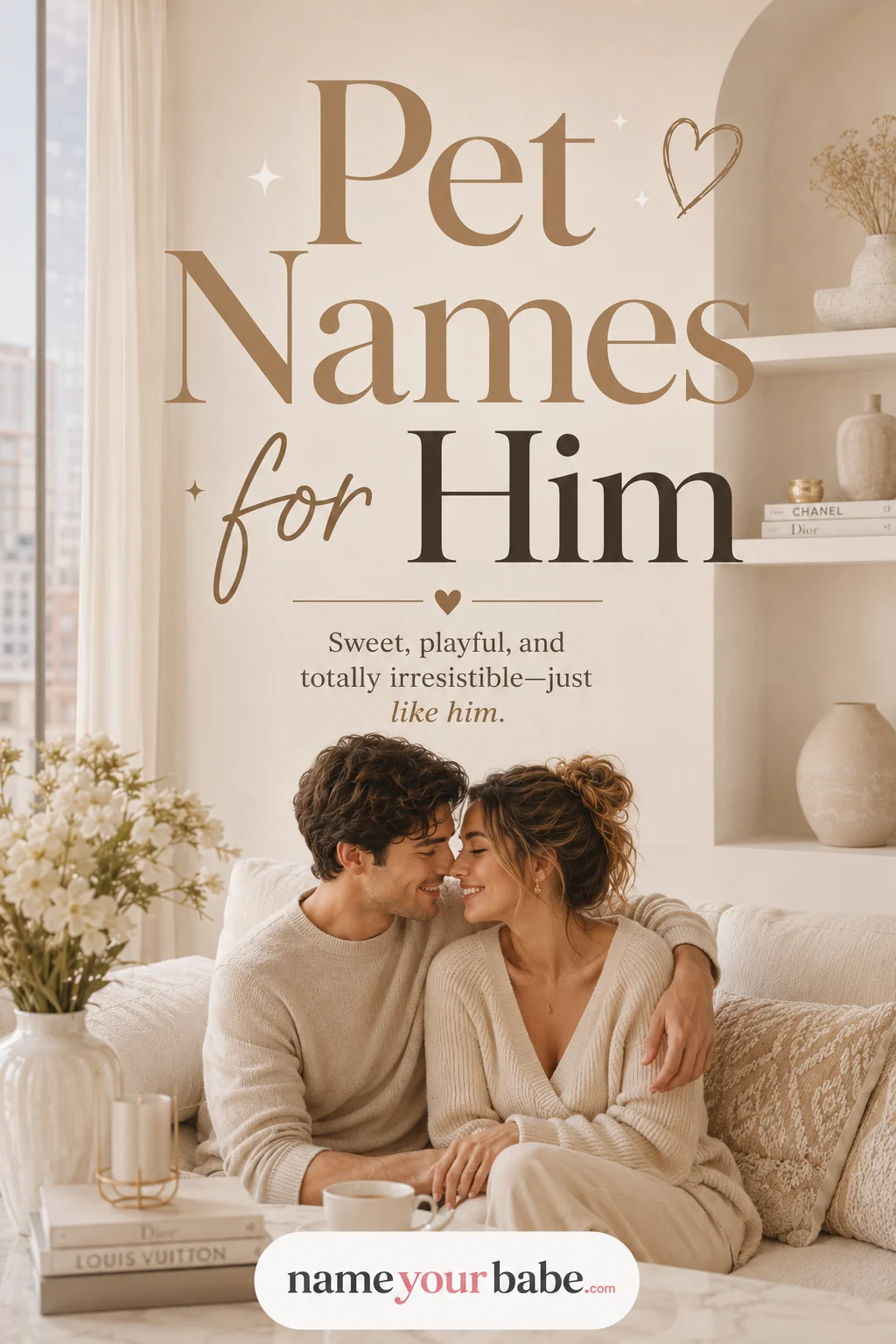 Pet Names for Him: 110+ Ideas for Every Stage of Love