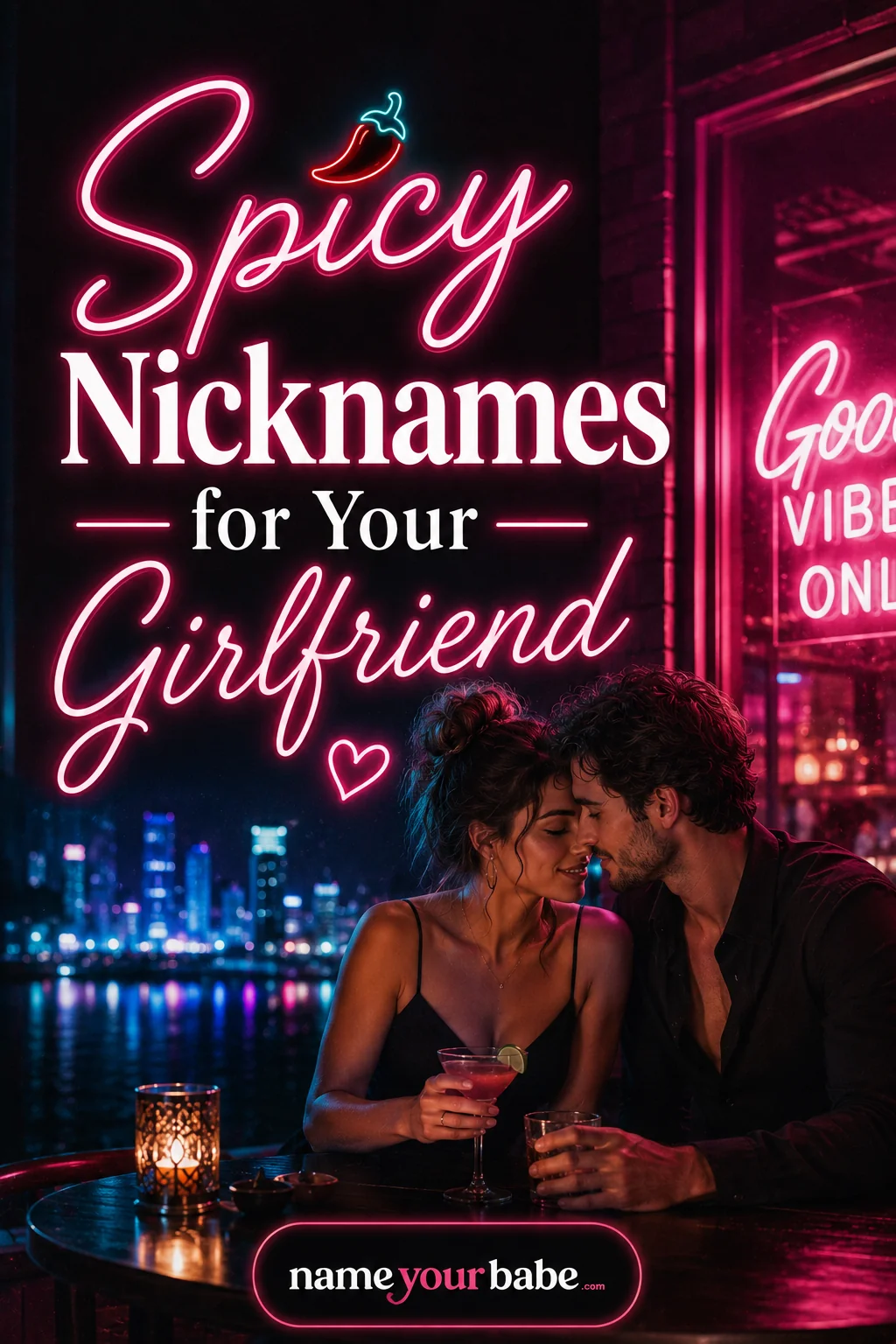 Sexy Nicknames for Girlfriend: 80+ Spicy Names That Actually Work