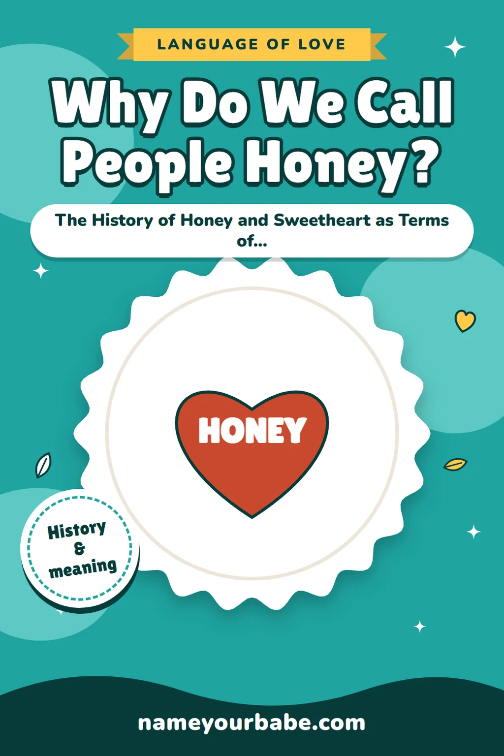 Why Do We Call People Honey? The History of Honey and Sweetheart as Terms of Love